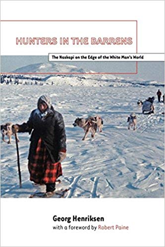 Hunters in the Barrens: The Naskapi on the Edge of the White Man's World